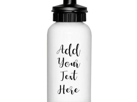 Add Your Own Message Drink Bottle Fashion