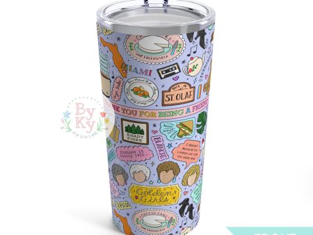 Golden Girls Tumbler 20oz on Sale